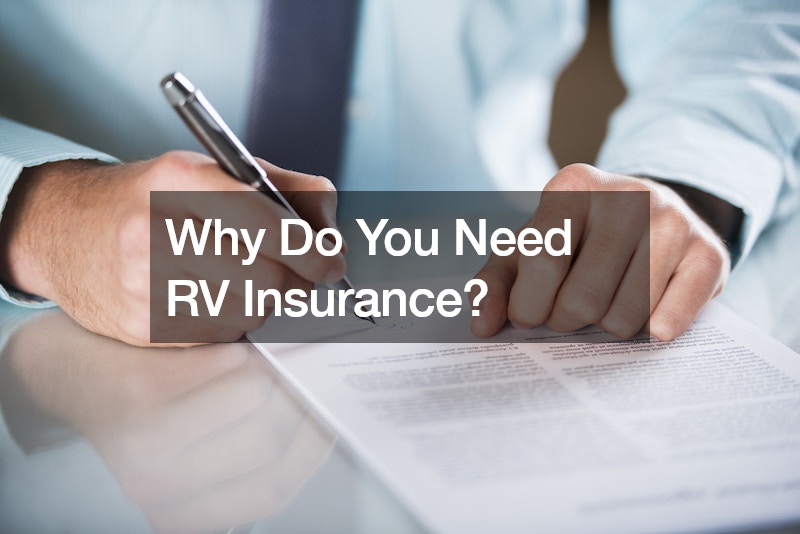 Why Do You Need RV Insurance?